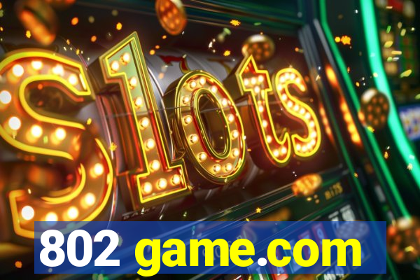 802 game.com